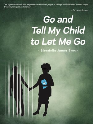 cover image of Go and Tell My Child to Let Me Go